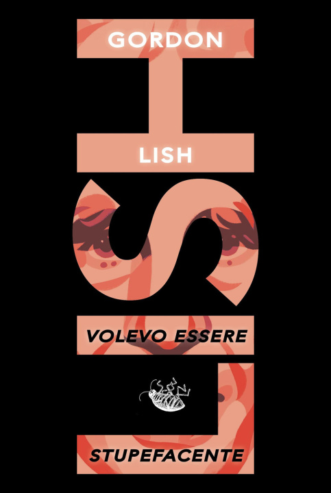 Kniha Volevo essere stupefacente Gordon Lish