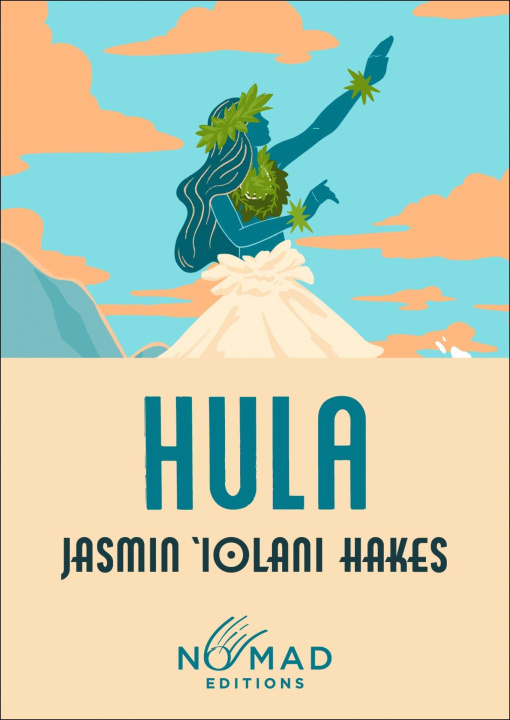Kniha Hula (Nomad Edition) HAKES JASMIN IOLANI