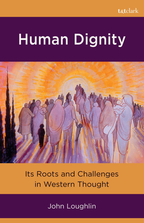 Kniha Human Dignity Loughlin