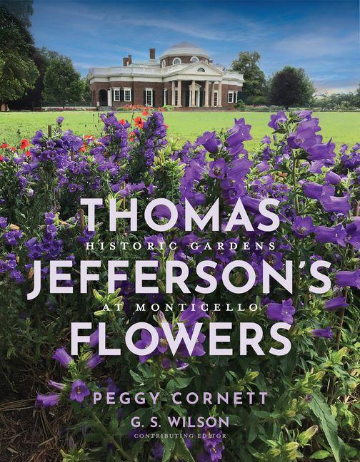 Kniha Thomas Jefferson's Flowers Peggy Cornett
