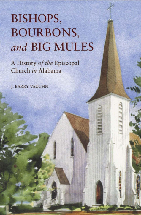 Kniha Bishops, Bourbons, and Big Mules J. Barry Vaughn