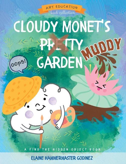 Knjiga Cloudy Monet's Muddy Garden 