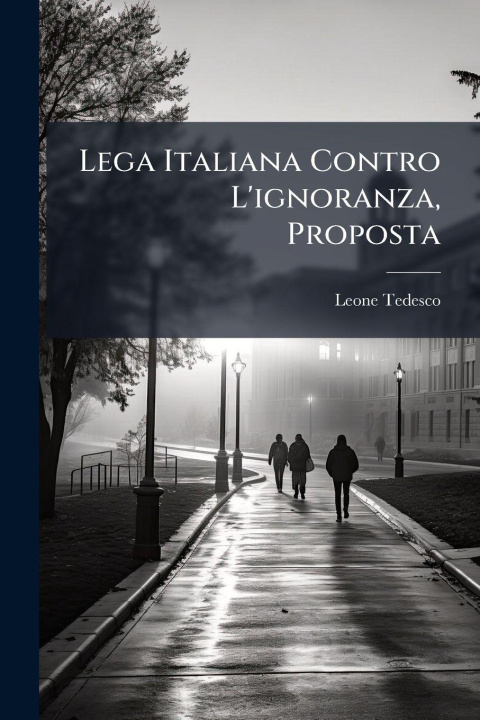 Kniha Lega Italiana Contro L'ignoranza, Proposta 