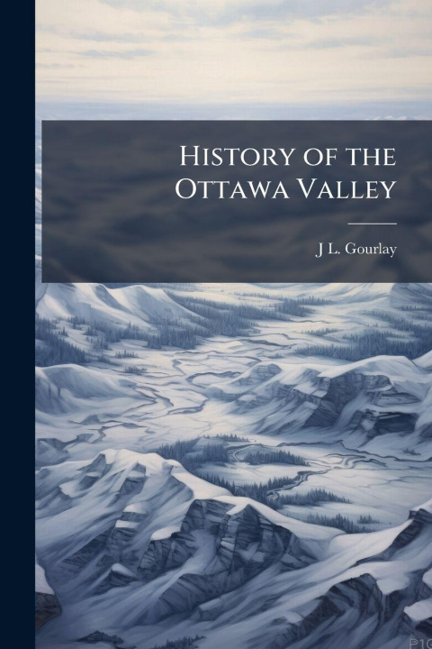 Kniha History of the Ottawa Valley 