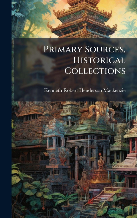 Kniha Primary Sources, Historical Collections 