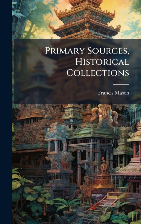 Kniha Primary Sources, Historical Collections 