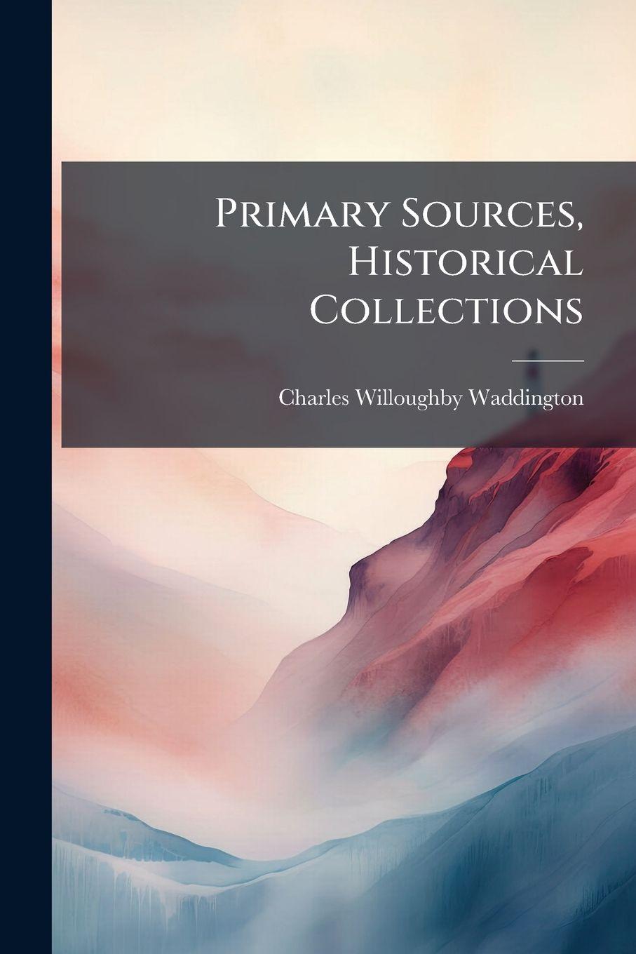 Kniha Primary Sources, Historical Collections 