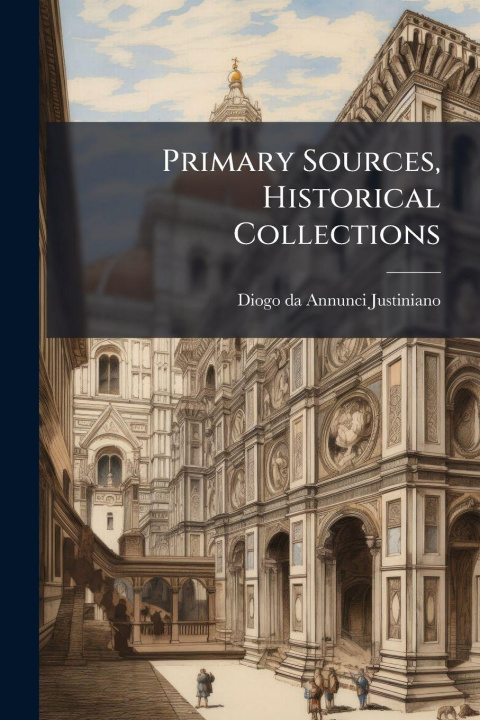Kniha Primary Sources, Historical Collections 