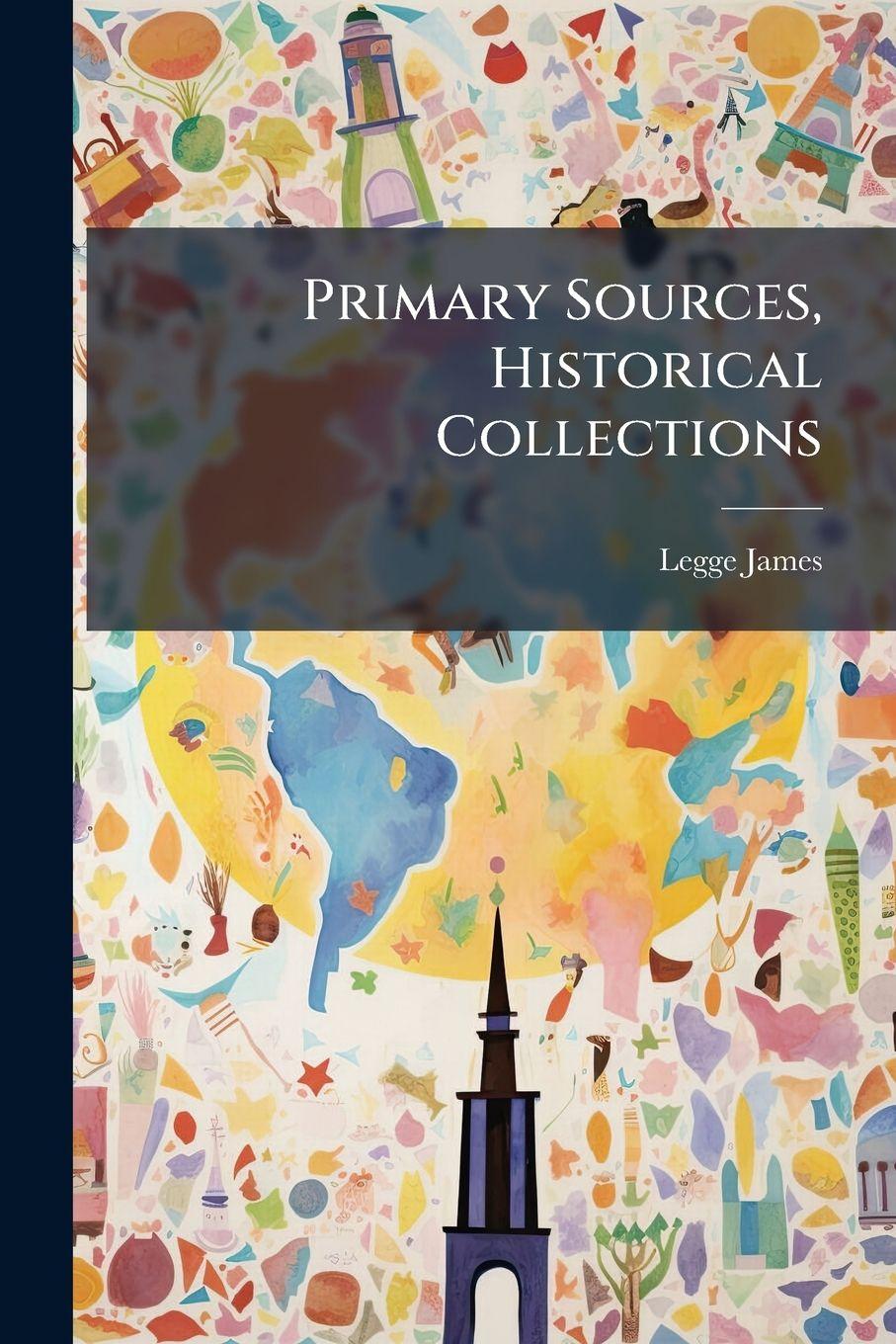 Kniha Primary Sources, Historical Collections 