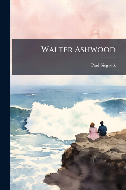 Kniha Walter Ashwood 