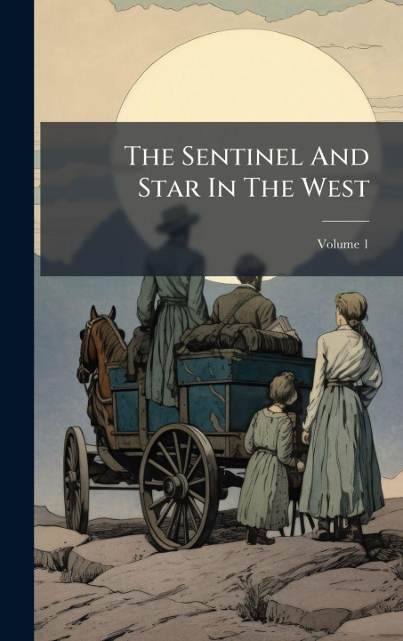 Kniha The Sentinel And Star In The West 