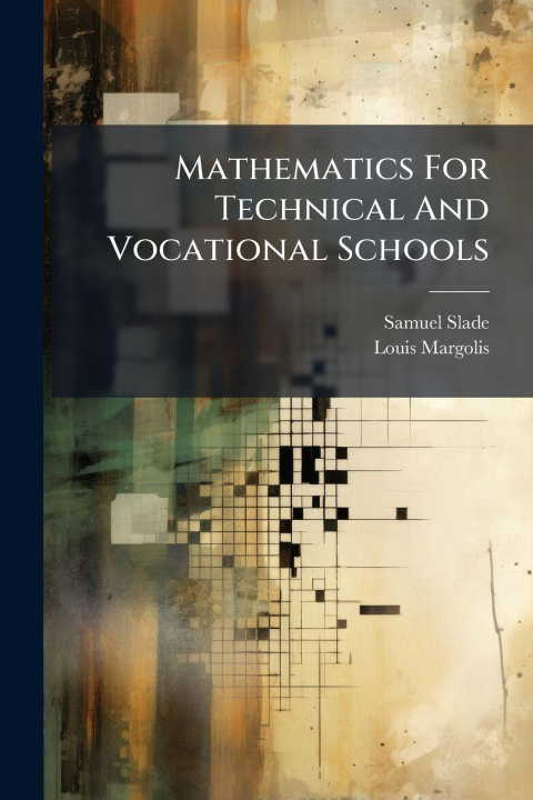 Kniha Mathematics For Technical And Vocational Schools Louis Margolis