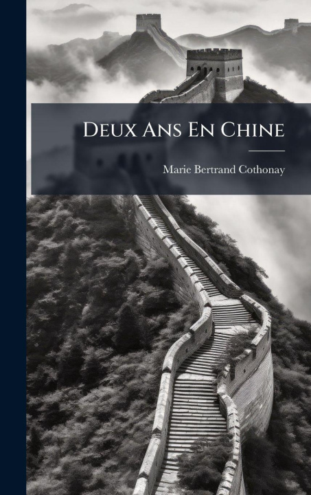 Kniha Deux Ans En Chine 