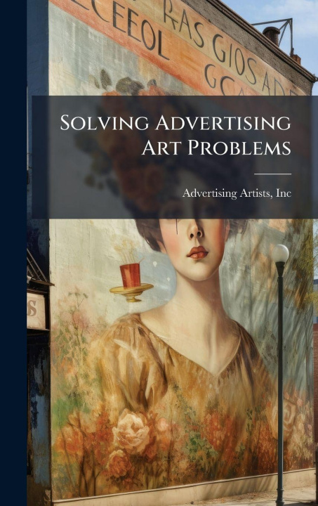 Kniha Solving Advertising Art Problems 