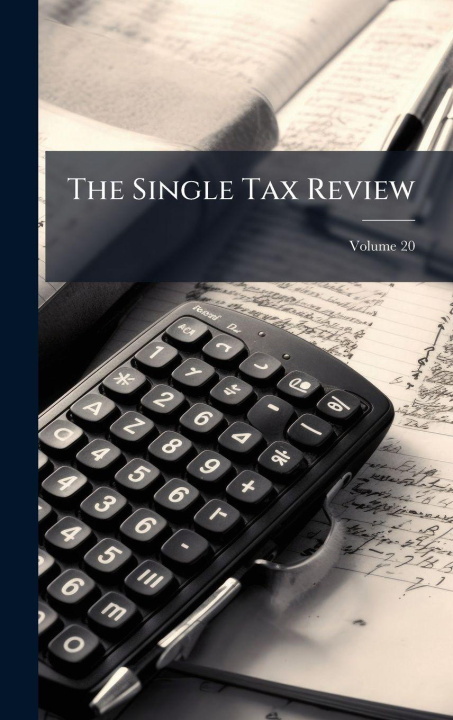 Kniha The Single Tax Review 