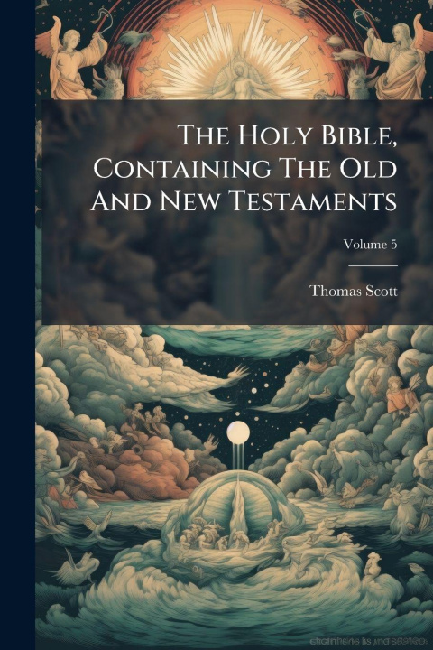 Kniha The Holy Bible, Containing The Old And New Testaments 