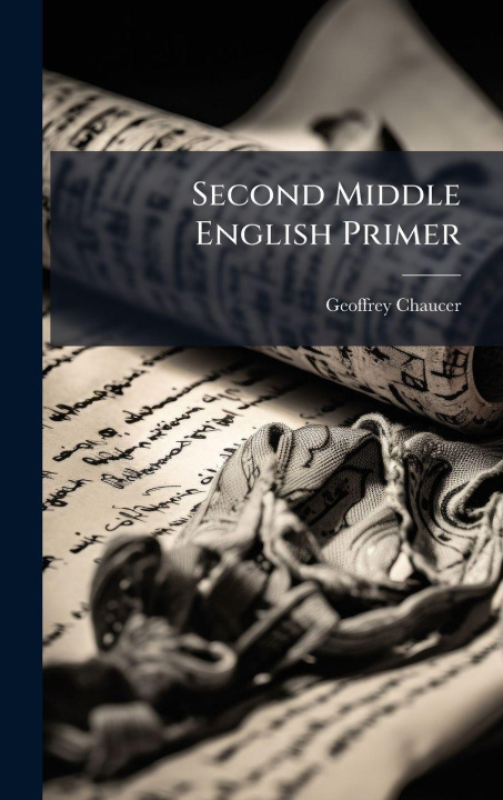 Kniha Second Middle English Primer 