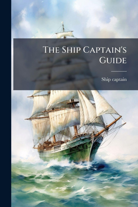 Knjiga The Ship Captain's Guide 