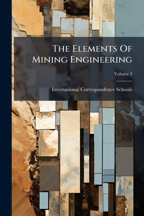 Kniha The Elements Of Mining Engineering 