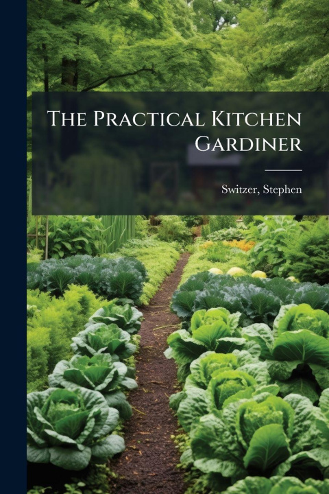Knjiga The Practical Kitchen Gardiner 