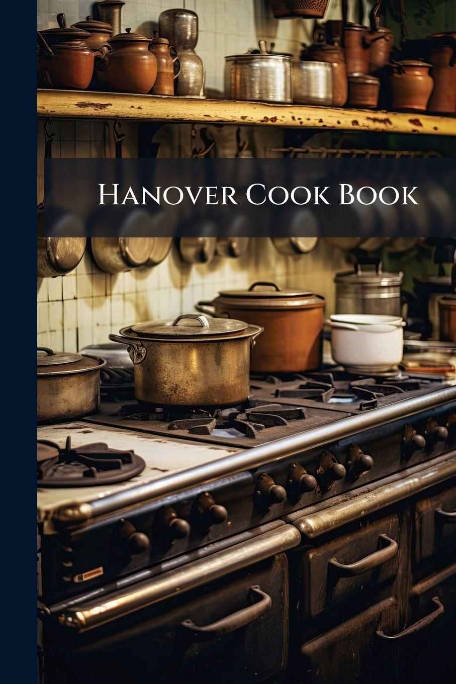Kniha Hanover Cook Book 