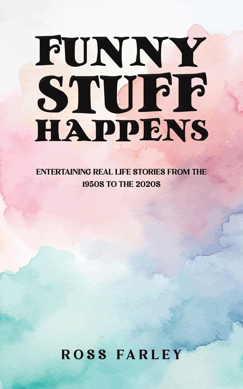 Kniha Funny Stuff Happens Ross Farley