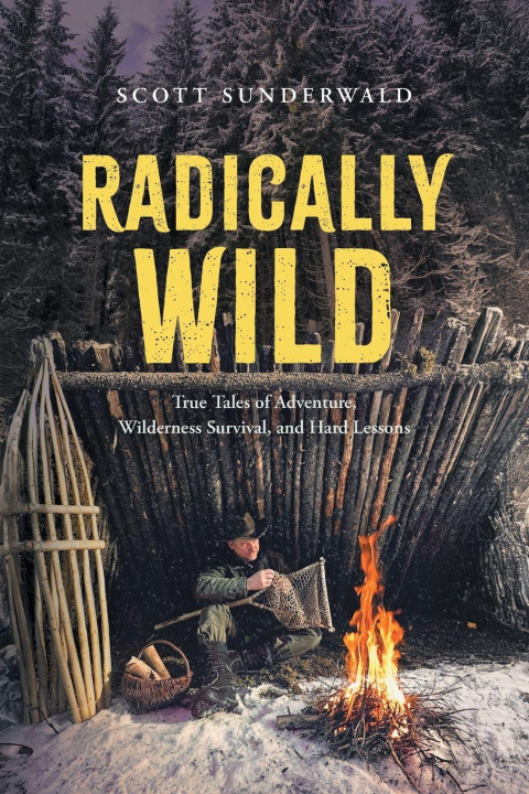 Kniha Radically Wild Scott Sunderwald