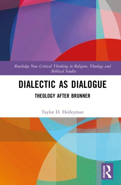 Kniha Dialectic as Dialogue Taylor D. Holleyman