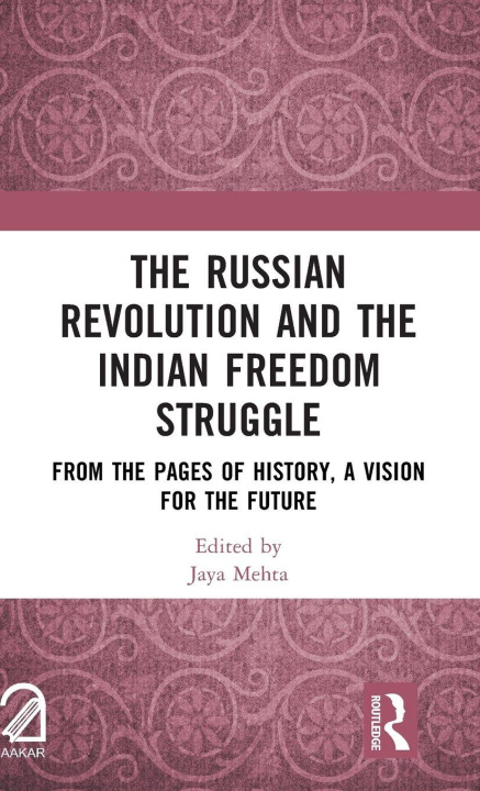 Книга The Russian Revolution and The Indian Freedom Struggle Jaya Mehta