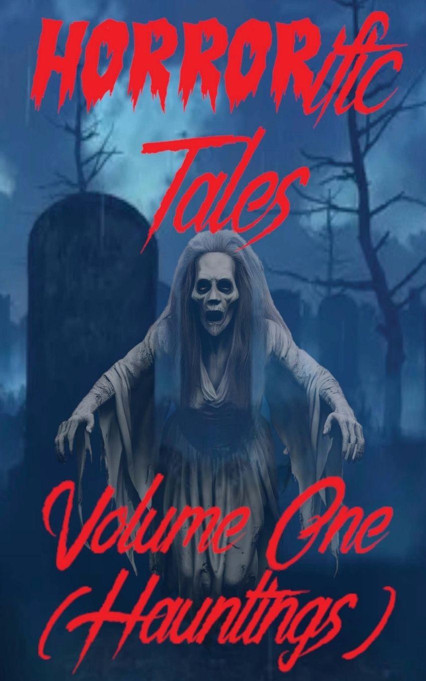 Kniha HORRORific Tales Volume One Colin C C Martin