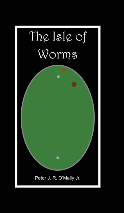 Knjiga The Isle of Worms Peter J. R. O'Mally
