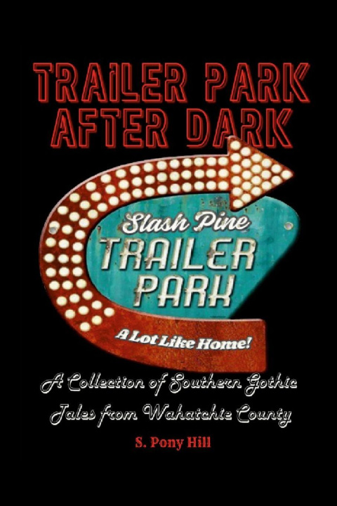 Βιβλίο Trailer Park After Dark Steven Hill