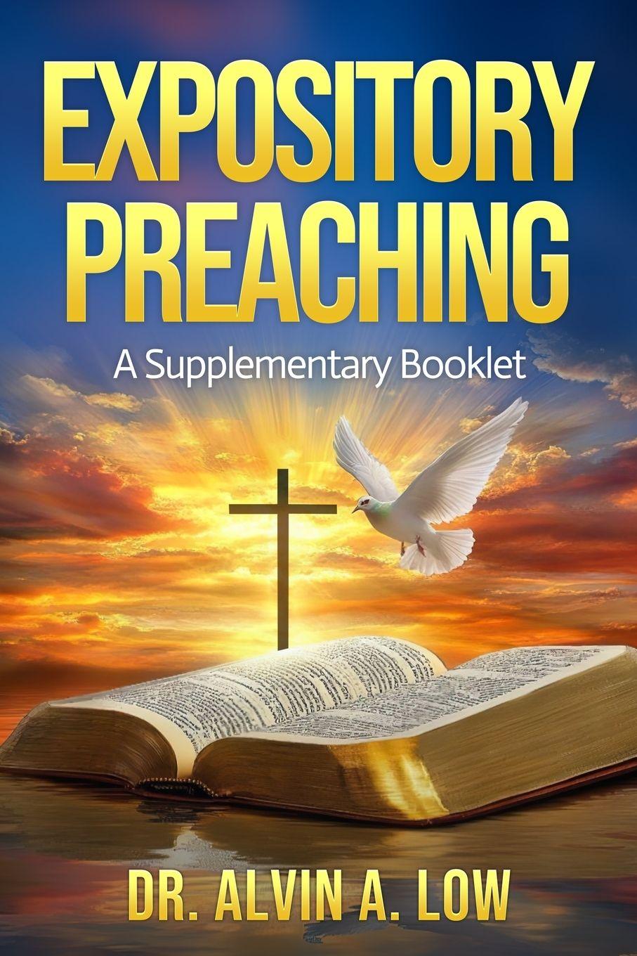 Kniha Expository Preaching Dr. Alvin Low