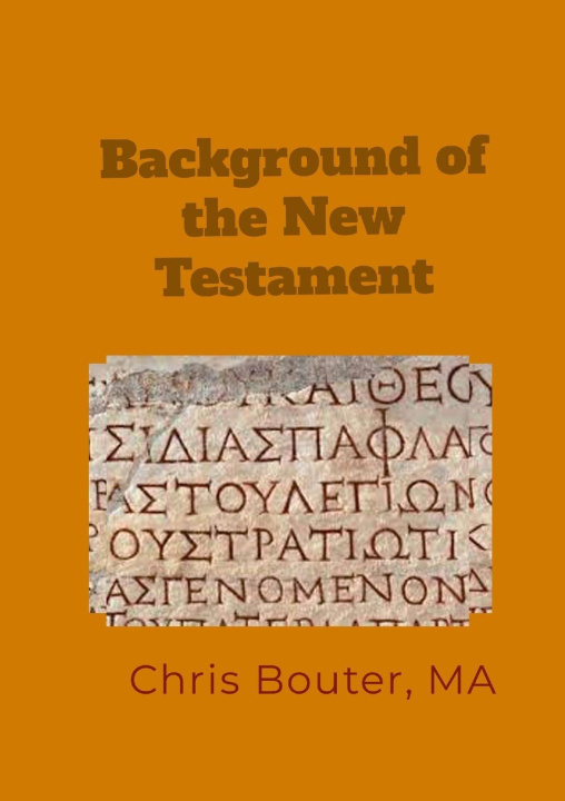 Carte Background of the New Testament MA chris bouter