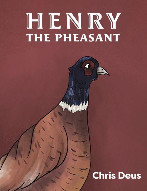 Knjiga Henry The Pheasant Chris Deus