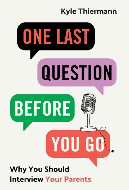 Kniha One Last Question Before You Go Kyle Thiermann
