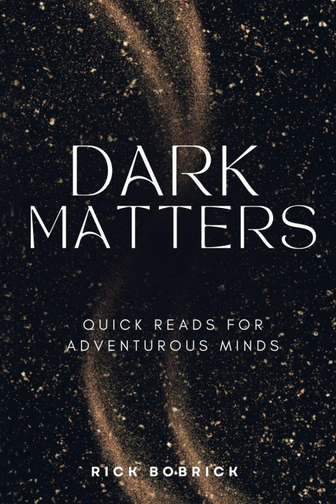 Boek Dark Matters Rick Bobrick