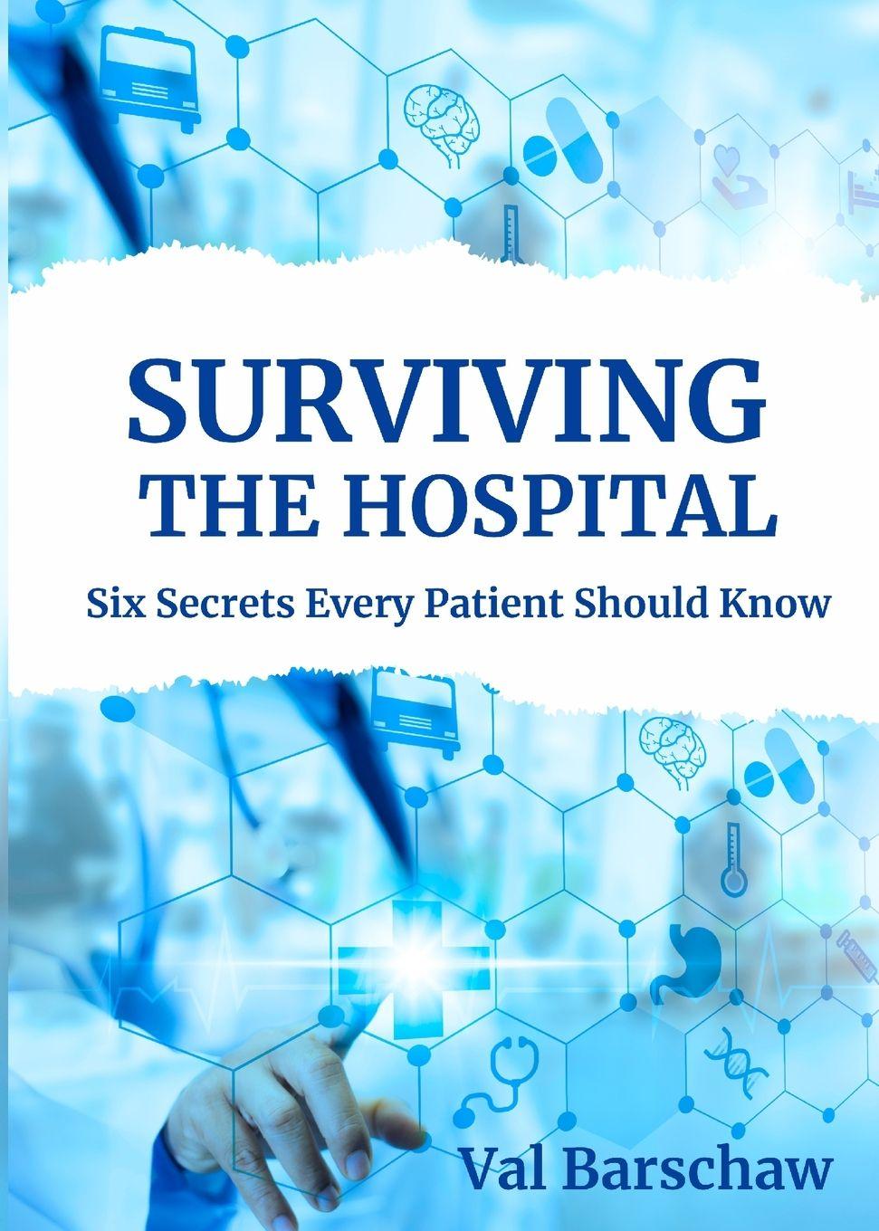 Kniha Surviving the Hospital Val Barschaw