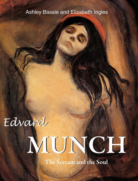 Kniha Edvard Munch Ashley Bassie