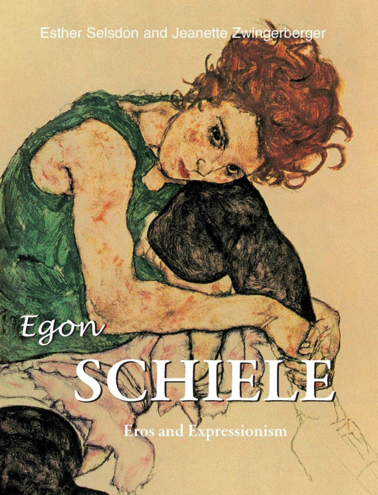 Kniha Egon Schiele Esther Selsdon