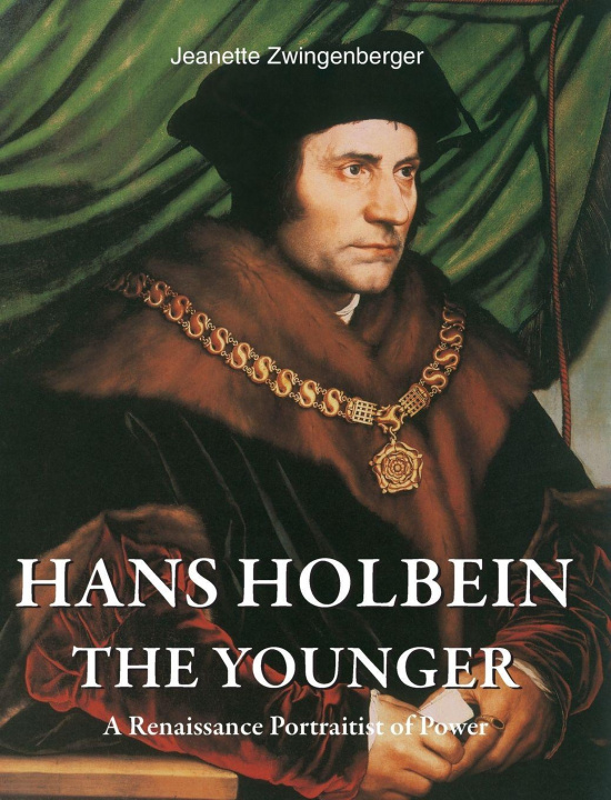 Kniha Hans Holbein the Younger Jeanette Zwingenberger