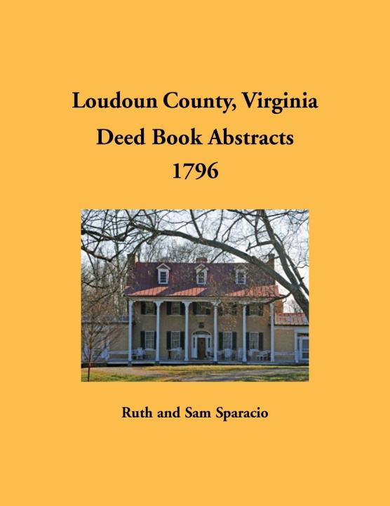 Kniha Loudoun County, Virginia Deed Book Abstracts, 1796 