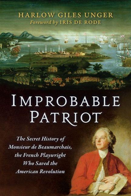 Kniha Improbable Patriot Harlow Giles Unger