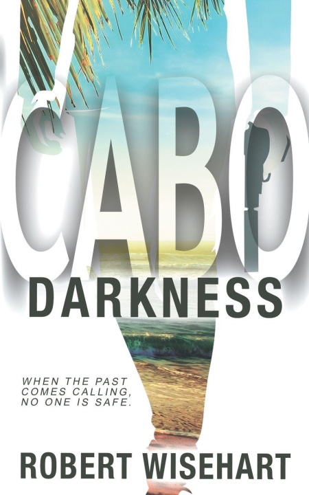 Kniha Cabo Darkness Robert Wisehart