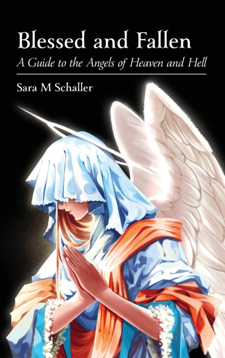 Kniha Blessed and Fallen Sara M Schaller