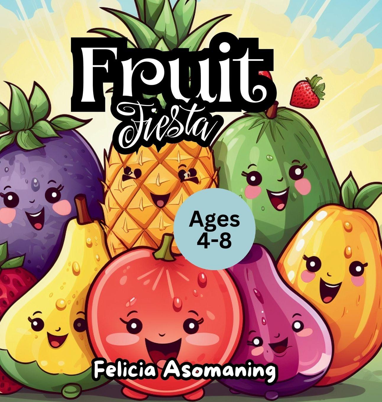 Kniha Fruit Fiesta Felicia Asomaning