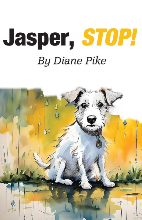 Kniha Jasper, stop! Diane Pike