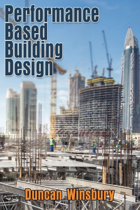 Knjiga Performance-Based Building Design Duncan Winsbury