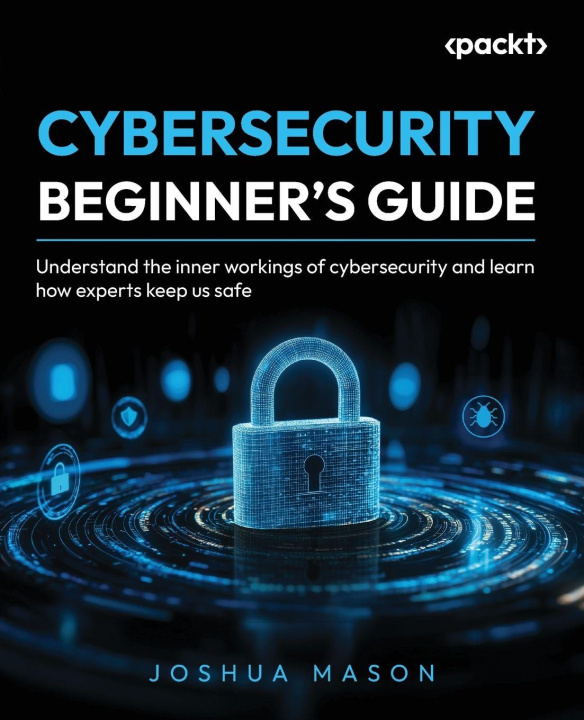 Kniha Cybersecurity Beginner's Guide Joshua Mason