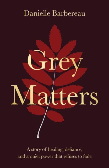 Kniha Grey Matters Danielle Barbereau